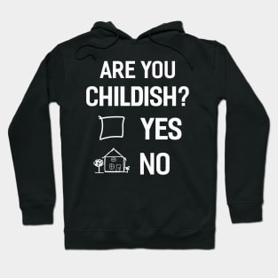 Are you Childish Hoodie